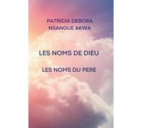 LES NOMS DE DIEU: LES NOMS DU PERE