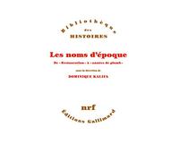 Les noms d'époque: De "Restauration" à "années de plomb"