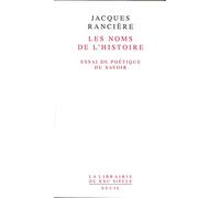 Les noms des l'histoire: Essai de poétique du savoir