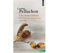 Les nourritures: Philosophie du corps politique