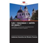 Les ' nouveaux ' saints en jeans ?: Compétition, consommation et paradigme de la similitude dans la sphère religieuse