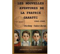 Les nouvelles aventures de la fratrie Garatti