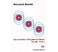 Les nouvelles clefs pour les Mines-CCP: Oral MP, 2015-2016, Tome 1