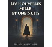 Les Nouvelles Mille et Une Nuits: Un recueil d’aventures mystérieuses et de secrets dans le Londres victorien