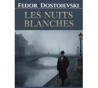 Les Nuits blanches (Édition française): Un roman classique sur l’amour impossible et la solitude
