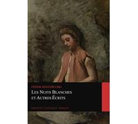 Les Nuits Blanches et Autres Écrits (Graphyco Classiques Français)
