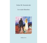 Les nuits blanches: (Roman sentimental)