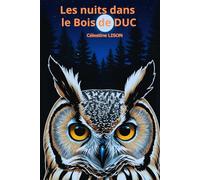 Les nuits dans le bois de Duc: La pollution lumineuse expliquée aux enfants.