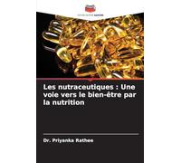 Les nutraceutiques : Une voie vers le bien-être par la nutrition