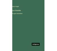 Les Obsédés: en gros caractères