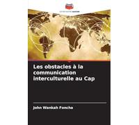 Les obstacles à la communication interculturelle au Cap