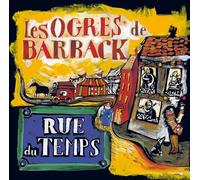 Les Ogres de Barback - Rue du Temps
