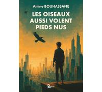 Les oiseaux aussi volent pieds nus