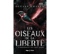 Les oiseaux de la liberté - poche: L'Hirondelle aux yeux noirs