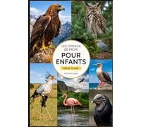 LES OISEAUX DE PROIE POUR ENFANTS: Découvre les rapaces les plus impressionnants de la nature