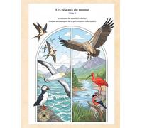 Les oiseaux du monde (Tome 2): Un carnet d’observation à colorier, pour les curieux et les rêveurs
