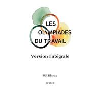 Les Olympiades du Travail - Version Intégrale