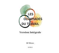 Les Olympiades du Travail - Version Intégrale