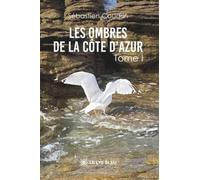 Les ombres de la Côte d'Azur: Tome 1