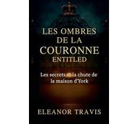 Les Ombres de la Couronne: Entitled