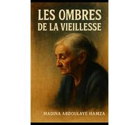 LES OMBRES DE LA VIEILLESSE