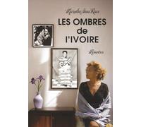 LES OMBRES de l'IVOIRE: Mémoires