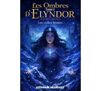 Les Ombres d'Elyndor Tome 2: Les voiles brisés