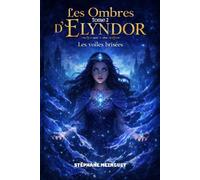 Les Ombres d'Elyndor Tome 2: Les voiles brisés