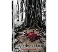 Les Ombres Du Banian: Linh, Les Racines de la Peur