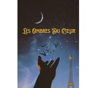Les Ombres du Cœur: Quand les émotions deviennent magiques : entre amour et ténèbres