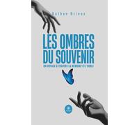 Les ombres du souvenir: Un voyage à travers la mémoire et l'oubli