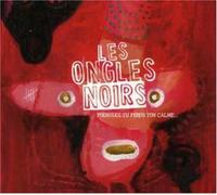 Les Ongles Noirs - Pourquoi Tu Perds Ton..