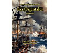 Les Orientales (Los orientales): Édiiton bilingue abondamment illustré en couleur