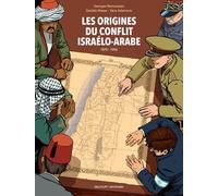 Les origines du conflit israélo-arabe 1870-1950