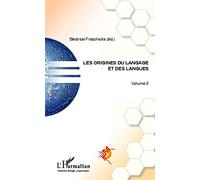 Les origines du langage et des langues (Volume 2)