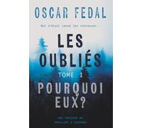 Les Oubliés (Tome 1): Pourquoi Eux ?