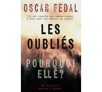 Les Oubliés (Tome 2): Pourquoi Elle ?