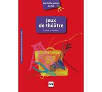 Les Outils malins du FLE: Jeux de théâtre