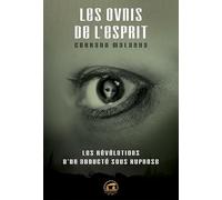 Les OVNIS de l'esprit: Les révélations d'un abducté sous hypnose