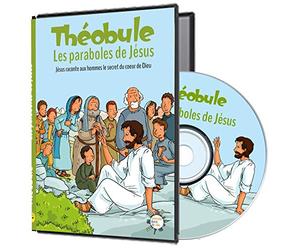 Les paraboles de Jésus - DVD Théobule - Jésus raconte aux hommes le secret du coeur de Dieu