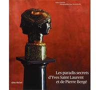 Les paradis secrets d'Yves Saint Laurent et de Pierre Bergé