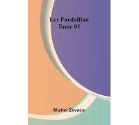 Les Pardaillan Tome 01