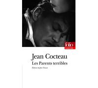 Les Parents Terribles: Pièce en trois actes