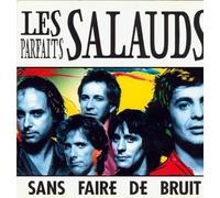 les parfaits salauds - Sans Faire De Bruit