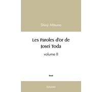 Les Paroles d'or de Josei Toda - Volume II: Tome 2