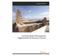 Les Particularités Thermiques de l’Agglomération de Kairouan (Tunisie)