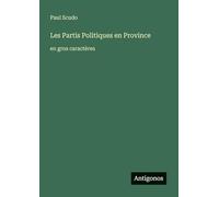 Les Partis Politiques en Province: en gros caractères