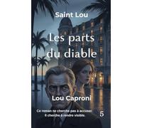 Les parts du diable: Saint Lou