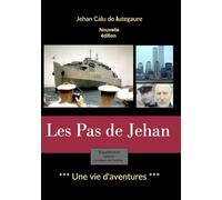 Les Pas de Jehan: Une vie d'aventures