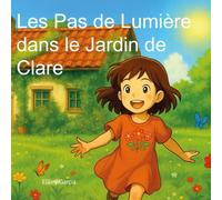 Les Pas de Lumière dans le Jardin de Clare